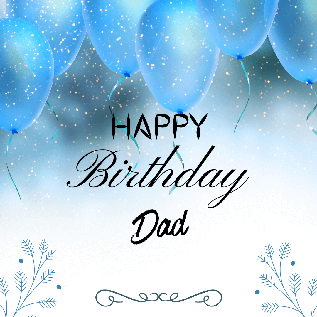 Happy-Birthday-Wishes-for-dad-With-Beautiful-blue-Balloons-image.png