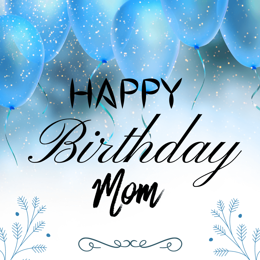 Happy-birthday-wishes-for-mother-with-blue-balloons-image.png