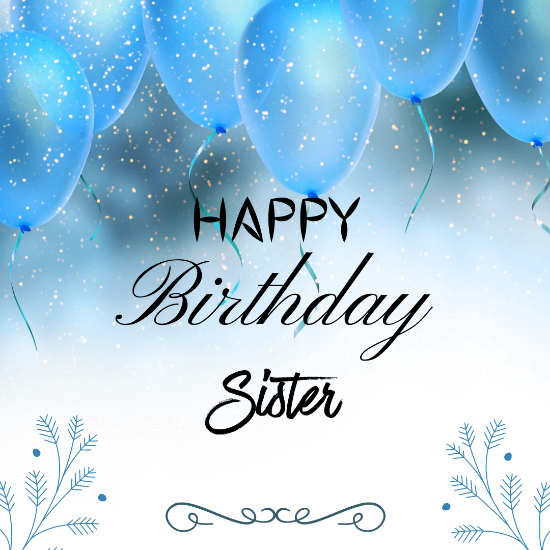 happy-birthday-wishes-for-sister-with-blue-balloons-image.png
