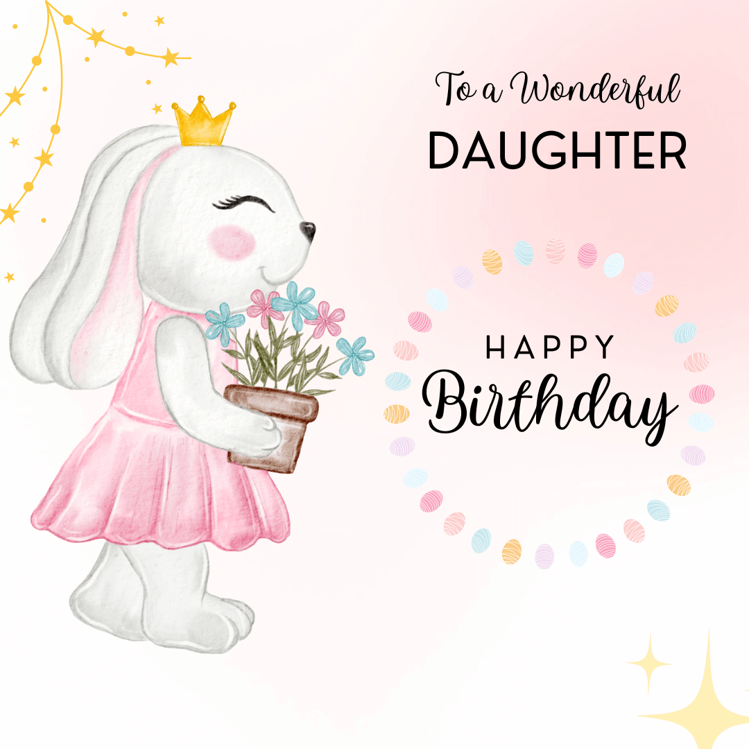 Cute-birthday-wish-for-daughter-with-bunny-and-quotes