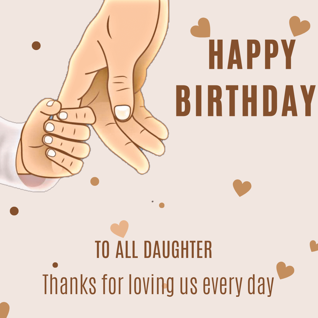 Happy-Birthday-to-Daughter-hold-the-hand-of-daughter-with-love-and-heart