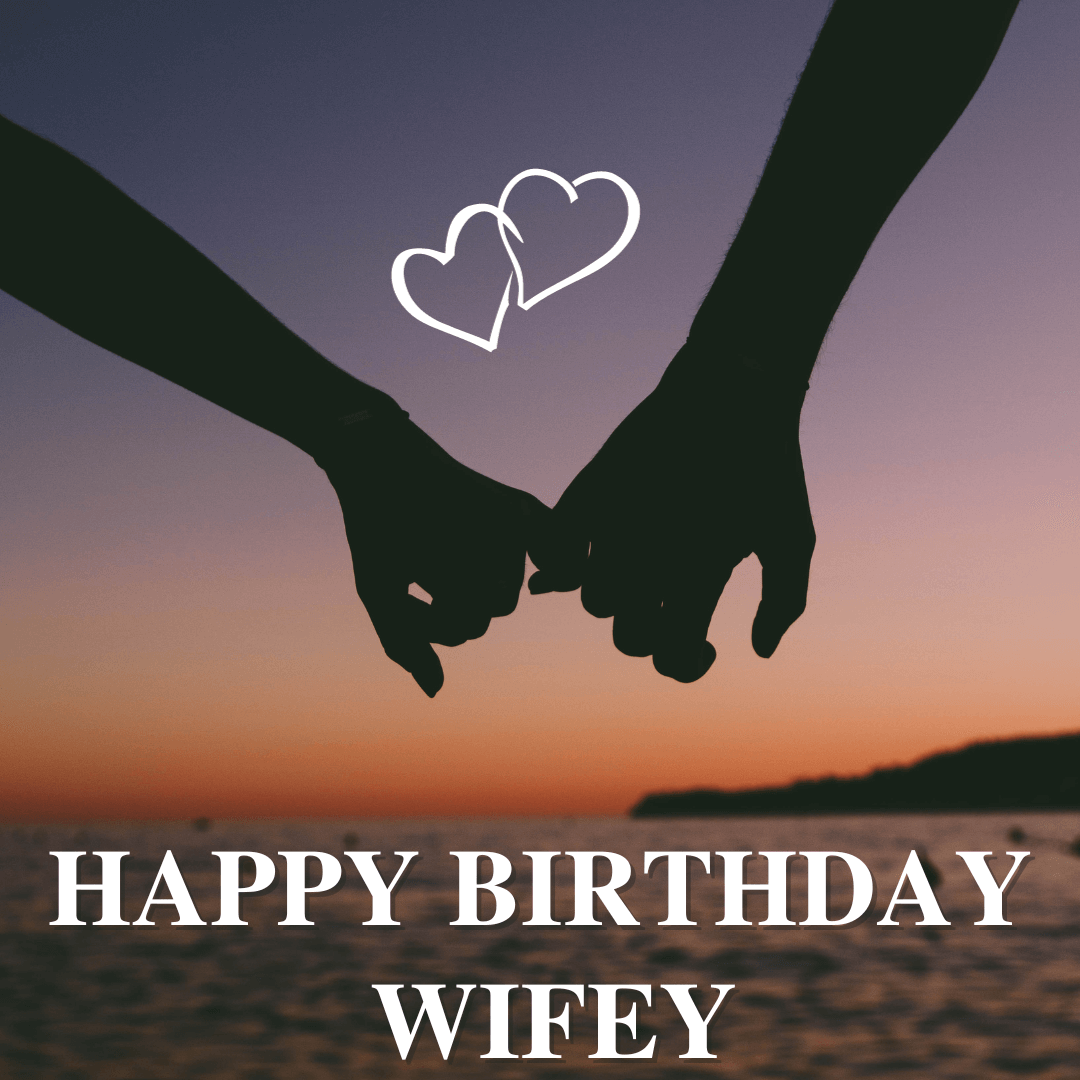Happy-Birthday-wifey-with-heart-and-hands.