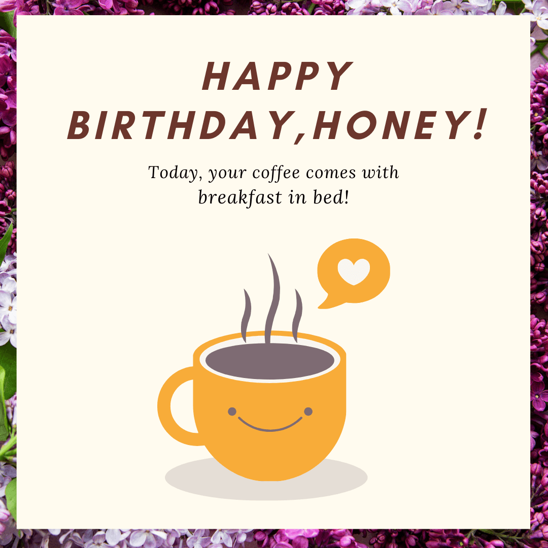 Happy-birthday-Honey-With-Cup-of-Coffee-and-Message