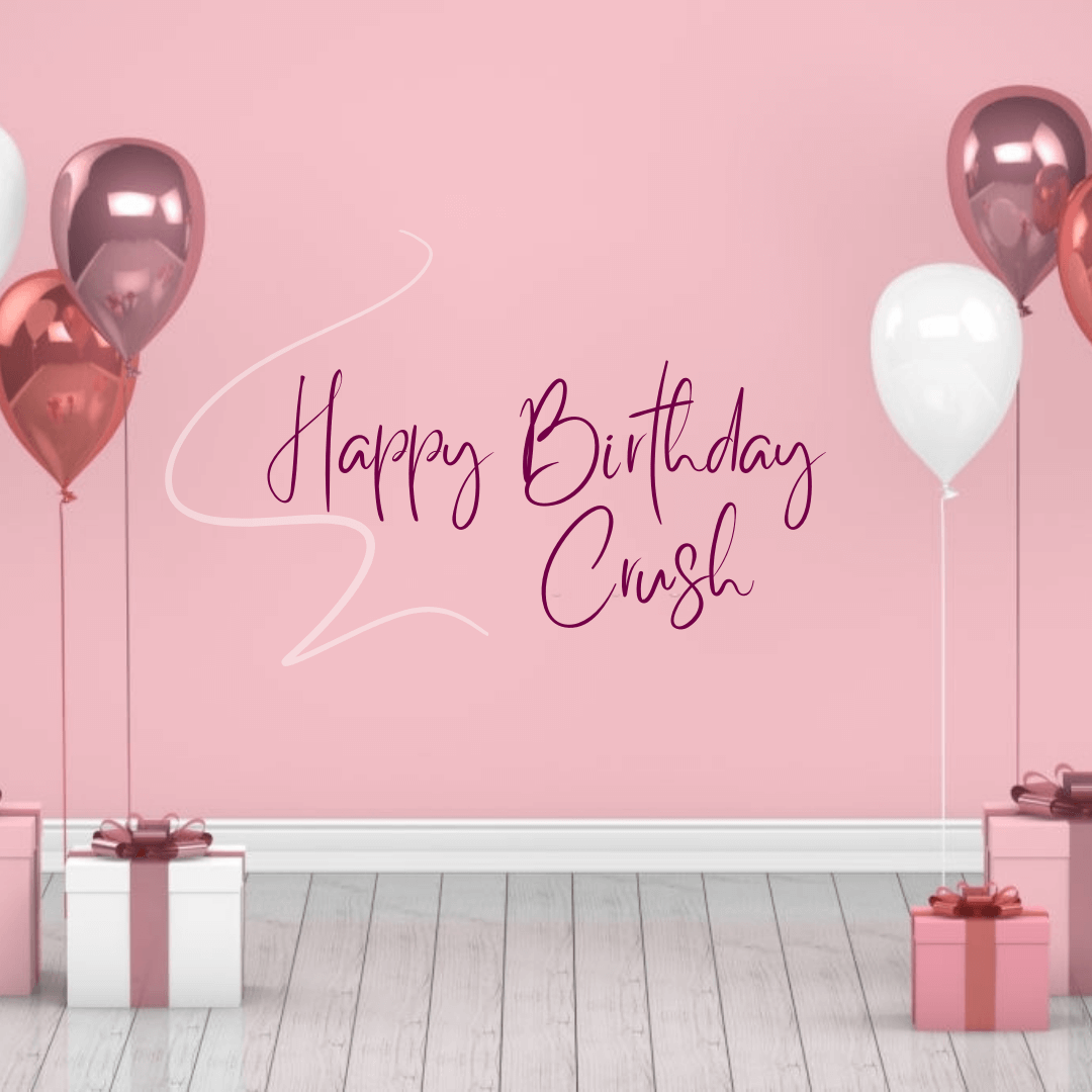 Happy-Birthday-to-My-Crush-Having-pink-Theme-with-Balloons-and-gift